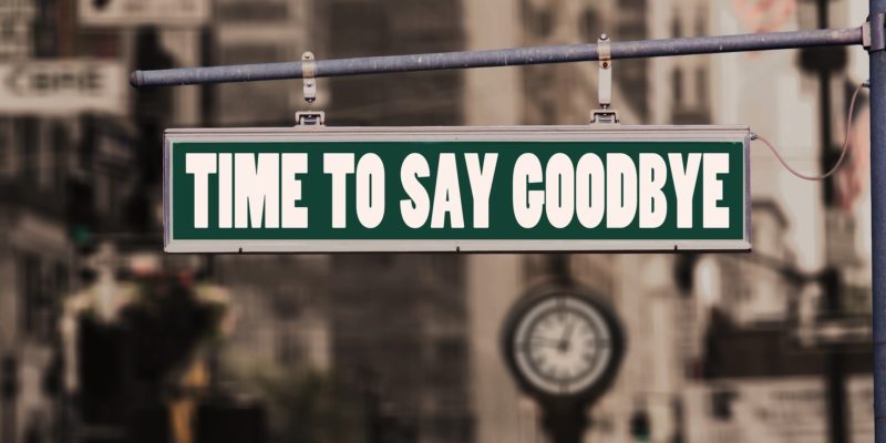 Sign that says time to say goodbye